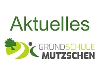 Grundschule Mutzschen - AKTUELLES